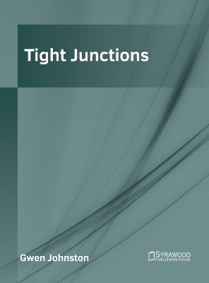 Tight Junctions by Gwen Johnston 9781647403652