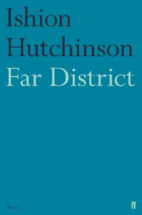 Far District by Ishion Hutchinson