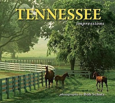 Tennessee Impressions by Bob Schatz 9781560374268
