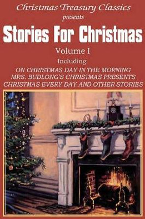 Stories for Christmas Vol. I by Grace S Richmond 9781612030005