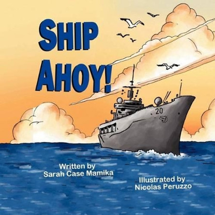 Ship Ahoy! by Sarah Case Mamika 9781612251387