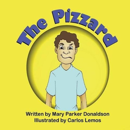 The Pizzard by Mary Parker Donaldson 9781612252018