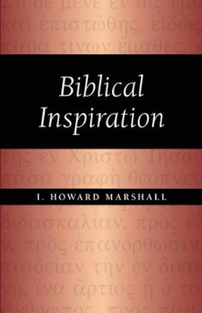 Biblical Inspiration by Professor I Howard Marshall 9781573833103