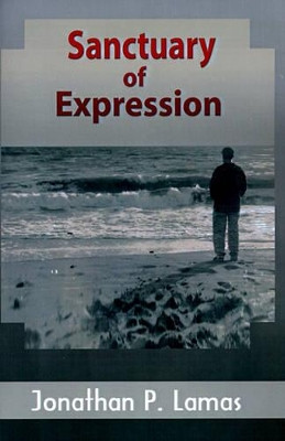 Sanctuary of Expression by Jonathan Patrick Lamas 9781583486986