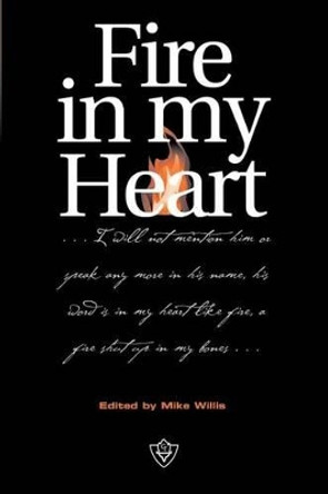 Fire in my Heart by Mike Willis 9781584270256