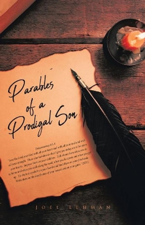 Parables of a Prodigal Son by Joel Lehman 9781647735081