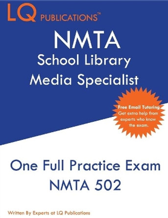 NMTA School Library Media Specialist: One Full Practice Exam - 2020 Exam Questions - Free Online Tutoring by Lq Publications 9781649260062