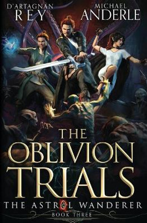 The Oblivion Trials by D'Artagnan Rey 9781649718389