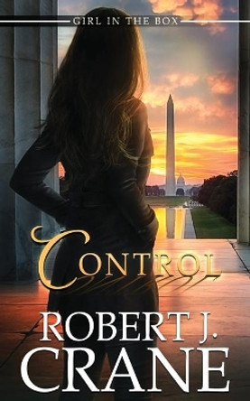 Control by Robert J Crane 9781650038476