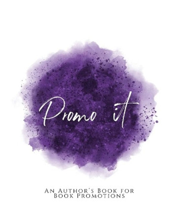 Promo It!: An Author's Book for Book Promotions Purple Version by Teecee Design Studio 9781653612499