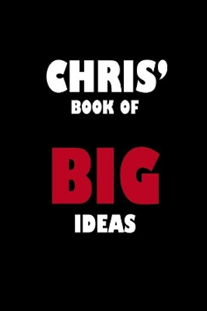 Chris' Book of Big Ideas by Global Notebook 9781651931912