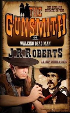 Walking Dead Man by J R Roberts 9781612326597