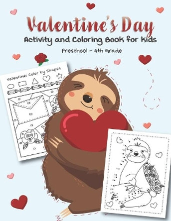 Valentine's Day Activity and Coloring Book for kids Preschool-4th grade: Filled with Fun Activities, Word Searches, Coloring Pages, Dot to dot, Mazes for Preschoolers by Teaching Little Hands Press 9781652501121