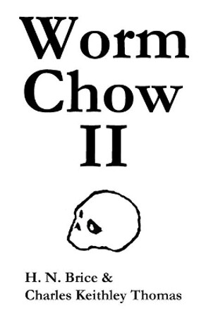 Worm Chow II by Charles Keithley Thomas 9781650498416