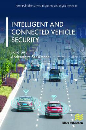 Intelligent and Connected Vehicle Security by Professor Jiajia Liu