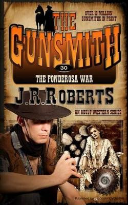 The Ponderosa War by J R Roberts 9781612326337