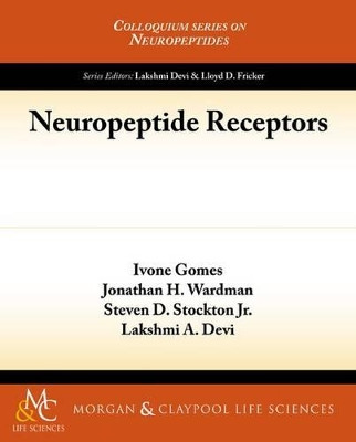 Neuropeptide Receptors by Ivone Gomes 9781615044689