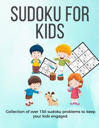 Sudoku for Kids: A collection of sudoku puzzles for kids to learn how to play from beginners to advanced level - perfect camping gift for 7, 8, 9 10 years old activities - sudoku puzzles hard by Ultimate Puzzle Collections 9781655478161