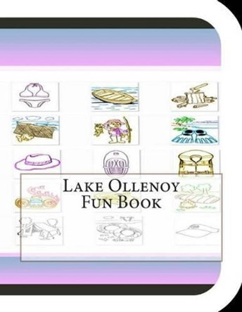 Lake Ollenoy Fun Book: A Fun and Educational Book About Lake Ollenoy by Jobe David Leonard 9781503124110