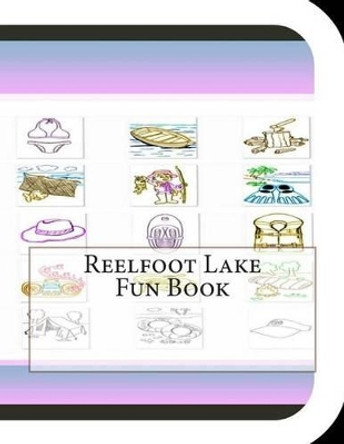 Reelfoot Lake Fun Book: A Fun and Educational Book About Reelfoot Lake by Jobe Leonard 9781503131798