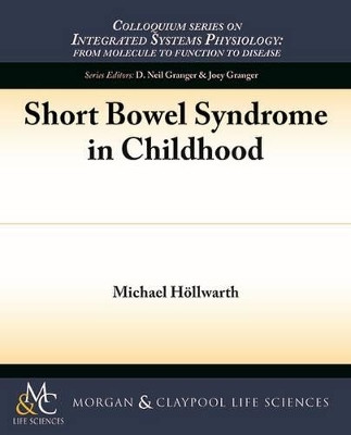 Short Bowel Syndrome in Childhood by Michael E. Hollwarth 9781615046508