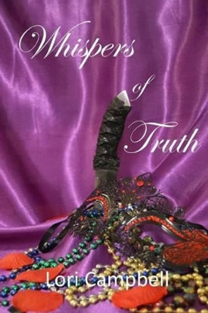 Whispers of Truth by Lori Campbell 9781503140240