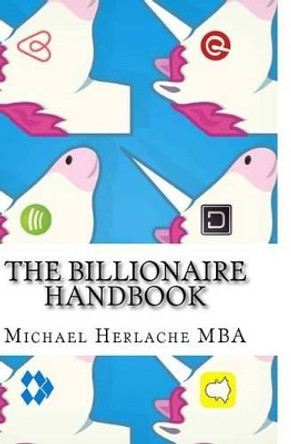 The Billionaire Handbook by Michael Herlache 9781502408075