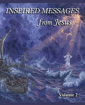 Inspired Messages From Jesus Volume 2 by Irene Noordhoek 9781653904938