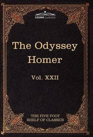 The Odyssey of Homer: The Five Foot Shelf of Classics, Vol. XXII (in 51 Volumes) by Homer 9781616401481