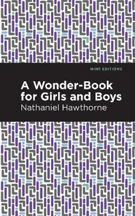 A Wonder Book for Girls and Boys by Nathaniel Hawthorne 9781513269108