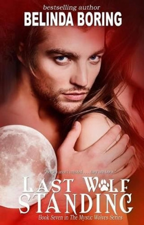 Last Wolf Standing by Belinda Boring 9781502708113