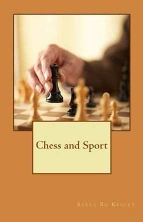 Chess and Sport by Steve Bo Keeley 9781502808622