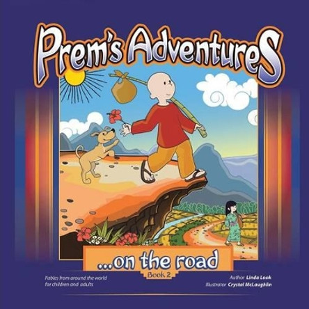 Prem's Adventures: Book 2: ...on the Road by Linda Look 9781504346429