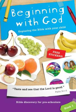 Beginning with God: Book 1: Exploring the Bible with your child: 1 by Jo Boddam Whetham