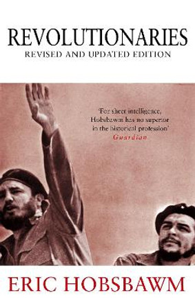 Revolutionaries by Eric Hobsbawm