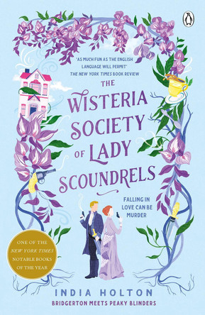 The Wisteria Society of Lady Scoundrels: Dangerous Damsels series book 1 by India Holton