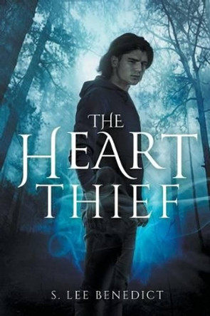 The Heart Thief by S Lee Benedict 9781503170490