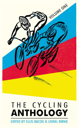 The Cycling Anthology: Volume One (1/5) by Lionel Birnie