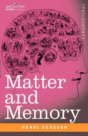 Matter and Memory by Henri Louis Bergson 9781602069152