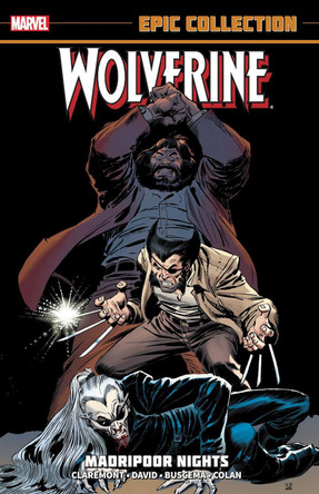 Wolverine Epic Collection: Madripoor Nights by Chris Claremont