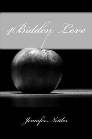 4Bidden Love by Jennifer Nettles 9781505405415