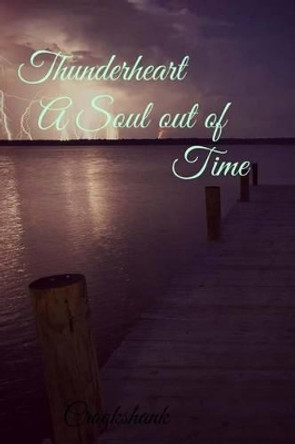 Thunderheart: A Soul out of Time by Shirley Anderson 9781505695762
