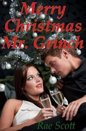 Merry Christmas Mr. Grinch by Rae Scott 9781505863963