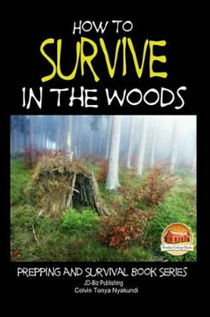 How to Survive in the Woods by John Davidson 9781507722190