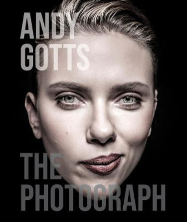 Andy Gotts: The Photograph by Andy Gotts