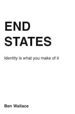 End States by Benjamin Wallace 9781507735268