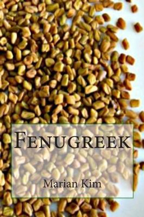 Fenugreek by Marian Kim 9781508599012