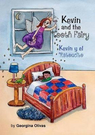 Kevin and the Tooth Fairy: Bilingual Edition (English and Spanish) by Georgina Olivas 9781477698112