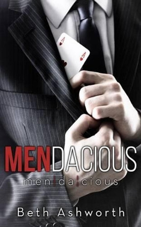 Mendacious by Beth Ashworth 9781508590880