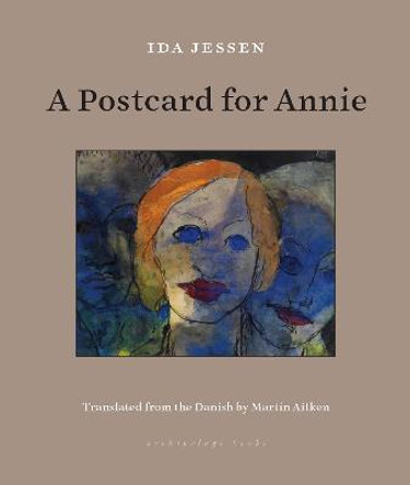 A Postcard For Annie by Ida Jessen